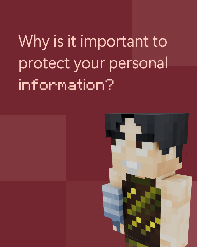 A pixelated character on a maroon background with text: Why is it important to protect your personal information?